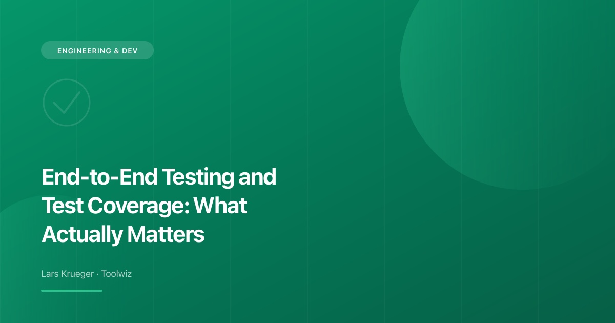 End-to-end testing and test coverage guide